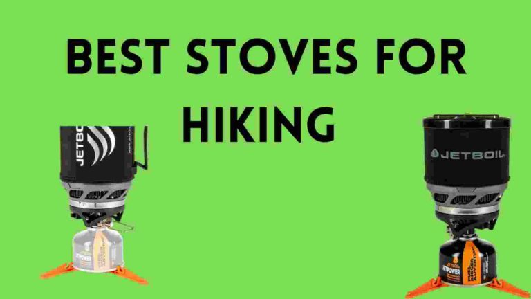 Best Stoves For Hiking in 2022